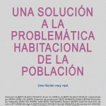 UNA SOLUCIÓN A LA PROBLEMÁTICA HABITACIONAL DE LA POBLACIÓN - Festival Corto Ciudad Real
